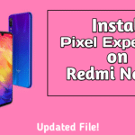 Install Pixel Experience on Redmi Note 7