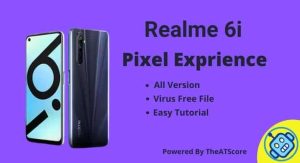 Install Pixel Experience on Realme 6i